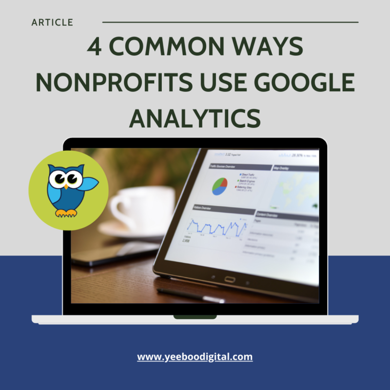 4 common ways nonprofits use google analytics